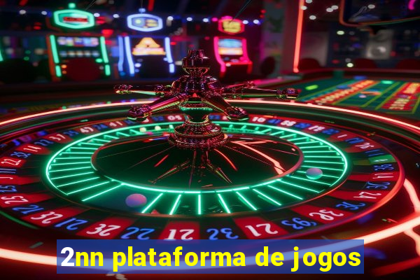 2nn plataforma de jogos